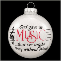 God Gave Us Music to Pray Without Words Christmas Ball Ornament Bronner