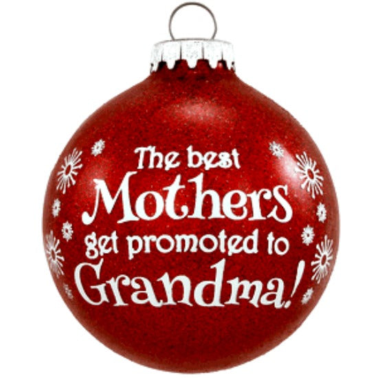 Best Moms Promoted are to Grandma! Christmas Ball Ornament - Bronner
