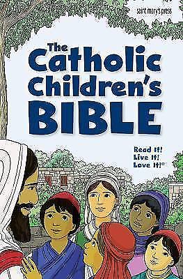 The Catholic Children's Bible St. Mary's Press 9781599821771