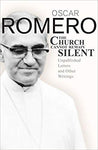 The Church Cannot Remain Silent - Oscar Romero 9781626981751