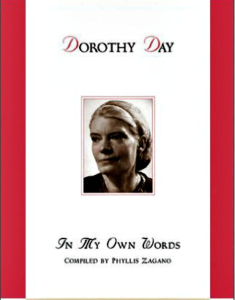 Dorothy Day In My Own Words HC Book Compiled by Phyllis Zagano