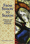 From Season To Season Book of Saintly Wisdom Paperback Book Silas Henderson