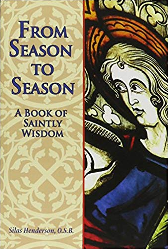 From Season To Season Book of Saintly Wisdom Paperback Book Silas Henderson