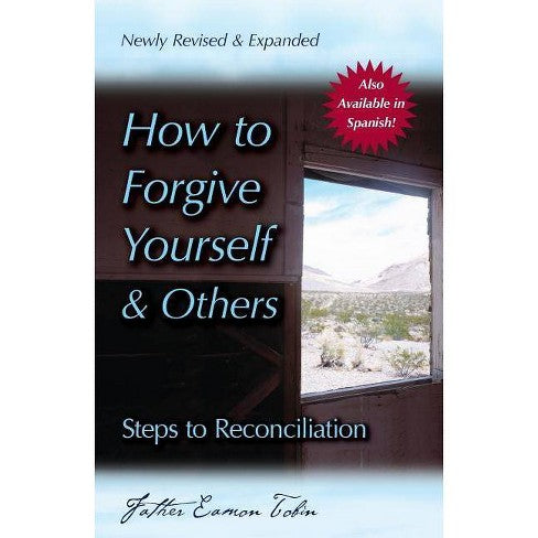 How To Forgive yourself & Others Steps to Reconciliation SC Book Eamon Tobin