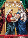 The Life of Mary Children's Book - Catholic Children's Classics